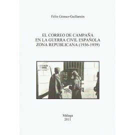 EL CORREO DE CAMPAÑA EN LA GUERRA CIVIL ESPAÑOLA ZONA REPUBLICANA (1936-1939)