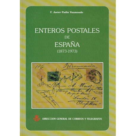 ENTEROS POSTALES DE ESPAÑA (1873-1973)