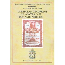 DISCURSOS ACADÉMICOS Nº 42 - LA REFORMA DE CORREOS DE 1909 Y LA CAJA POSTAL DE AHORROS