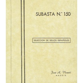 SUBASTA Nº 150 - SELECCIÓN DE SELLOS ESPAÑOLES