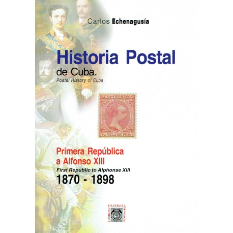 HISTORIA POSTAL DE CUBA - PRIMERA REPÚBLICA A ALFONSO XIII 1870-1898