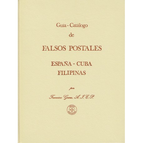 GUÍA-CATÁLOGO DE FALSOS POSTALES - ESPAÑA - CUBA - FILIPINAS